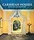 Caribbean Houses: History, ...