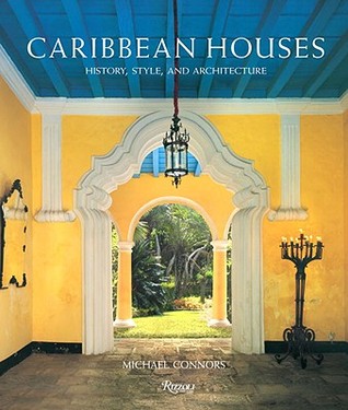 Caribbean Houses: History, Style, and Architecture (Hardcover)