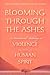 Blooming through the Ashes by Clifford Chanin