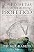 Los Profetas y el Movimiento Profetico: Las Verdades Y Los Ministerios Que Estan Siendo Restaurados