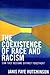 The Coexistence of Race and Racism: Can They Become Extinct Together?