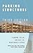 Parking Structures: Planning, Design, Construction, Maintenance and Repair
