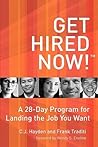Get Hired Now!: A 28-Day Program for Landing the Job You Want
