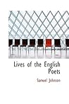 Lives of the English Poets: Waller, Milton, Cowley