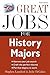 Great Jobs for History Majo...