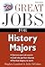 Great Jobs for History Majors (Great Jobs for ... Majors (Paperback))