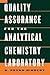 Quality Assurance in the Analytical Chemistry Laboratory by D. Brynn Hibbert