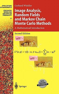 Image Analysis, Random Fields and Markov Chain Monte Carlo Methods: A Mathematical Introduction (Stochastic Modelling and Applied Probability, 27)