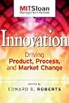 Innovation: Driving Product, Process, and Market Change