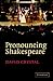 Pronouncing Shakespeare: The Globe Experiment