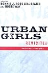 Urban Girls Revisited: Building Strengths