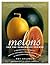 Melons for the Passionate G...
