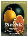 Melons for the Passionate Grower Melons for the Passionate Grower