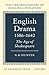 English Drama 1586-1642: The Age of Shakespeare (Oxford History of English Literature) (VOLUME VI)