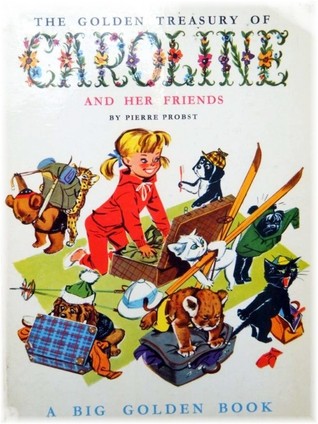 The Golden Treasury of Caroline and Her Friends