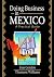 Doing Business in Mexico: A...