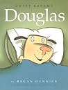 Sweet Dreams, Douglas Sweet Dreams, Douglas