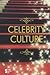 Celebrity Culture (Opposing Viewpoints)