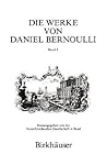 Die Werke von Daniel Bernoulli: Band 3: Mechanik (German Edition)