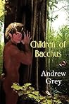 Children of Bacchus by Andrew  Grey