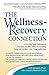 The Wellness-Recovery Conne...