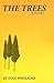 The Trees: A Novel