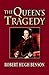 The Queen's Tragedy