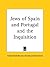 Jews of Spain and Portugal and the Inquisition