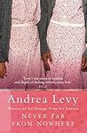 Never Far from Nowhere by Andrea Levy
