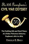 The 50th Pennsylvania's Civil War Odyssey by Harold B. Birch