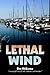 Lethal Wind by Bob McElwain