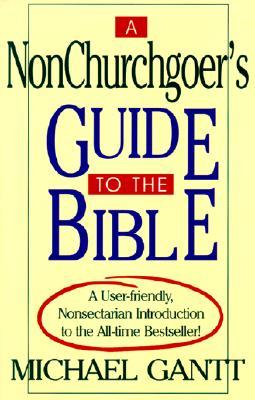 A Non-Churchgoer's Guide to the Bible (Paperback)
