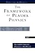 The Framework Of Plasma Physics (Frontiers in Physics)