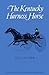 The Kentucky Harness Horse (Kentucky Bicentennial Bookshelf)