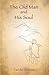 The Old Man and His Soul by Farida Sharan