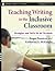Teaching Writing in the Inclusive Classroom by Roger Passman