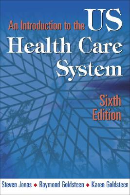 An Introduction to the US Health Care System (Paperback)
