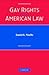 Gay Rights and American Law