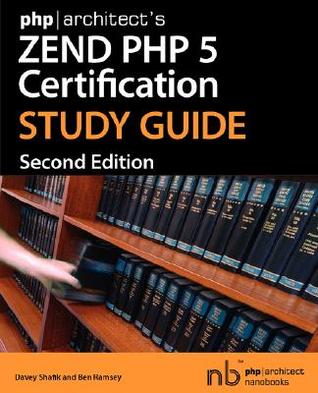 Phparchitect's Zend PHP 5 Certification Study Guide (Paperback)