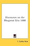 Discourses on the Bhagavat Gita 1888 Discourses on the Bhagavat Gita 1888