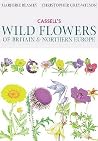 Cassell's Wild Flowers of Britain and Northern Europe Cassell's Wild Flowers of Britain and Northern Europe