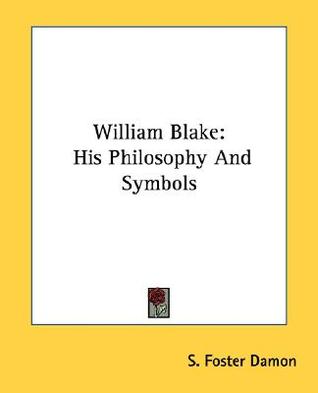 William Blake: His Philosophy And Symbols (Paperback)