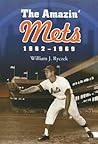 The Amazin' Mets, 1962-1969