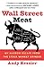 Wall Street Meat: My Narrow...