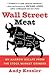 Wall Street Meat by Andy Kessler