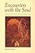 Encounters with the Soul: Active Imagination As Developed by C.G. Jung