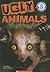 Ugly Animals (Turtleback School & Library Binding Edition)