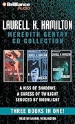Meredith Gentry CD Collection: A Kiss of Shadows, a Caress of Twilight, Seduced by Moonlight