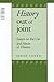 History Out of Joint: Essays on the Use and Abuse of History (Parallax: Re-visions of Culture and Society)