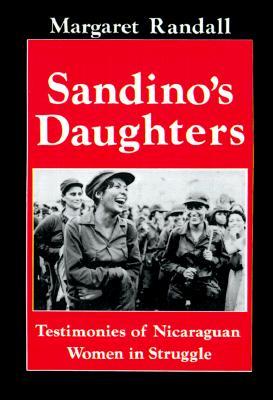 Sandino's Daughters: Testimonies of Nicaraguan Women in Struggle (Paperback)